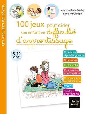 cover image of 100 jeux pour aider son enfant en difficulté d'apprentissage